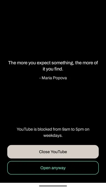 Tirly's block screen over YouTube: a quote by Maria Popova on a black screen, a line saying YouTube is blocked from 9am to 5pm on weekdays, and buttons to close YouTube or open it anyway.